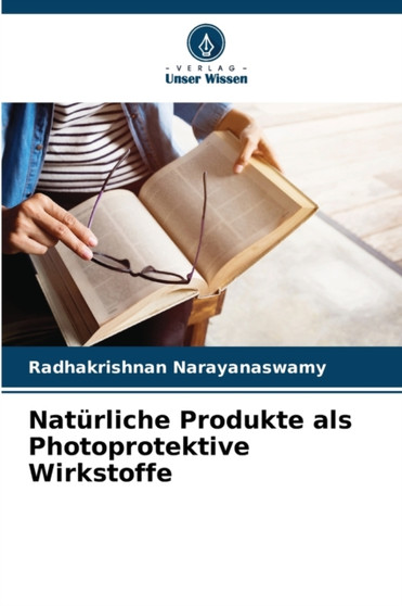 Naturliche Produkte als Photoprotektive Wirkstoffe by Radhakrishnan Narayanaswamy - Paperback