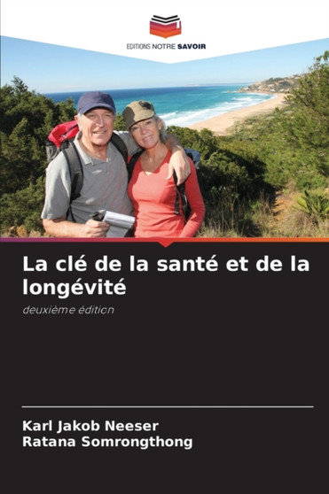 La cle de la sante et de la longevite by Karl Jakob Neeser - Paperback