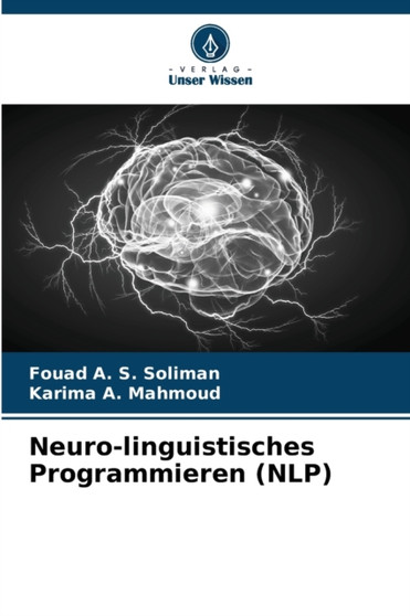 Neuro-linguistisches Programmieren (NLP) by Fouad A S Soliman - Paperback