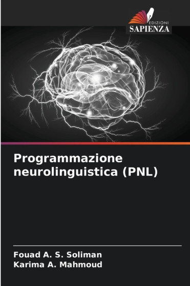 Programmazione neurolinguistica (PNL) by Fouad A S Soliman - Paperback