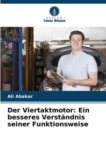 Der Viertaktmotor : Ein besseres Verstandnis seiner Funktionsweise by Ali Abakar - Paperback