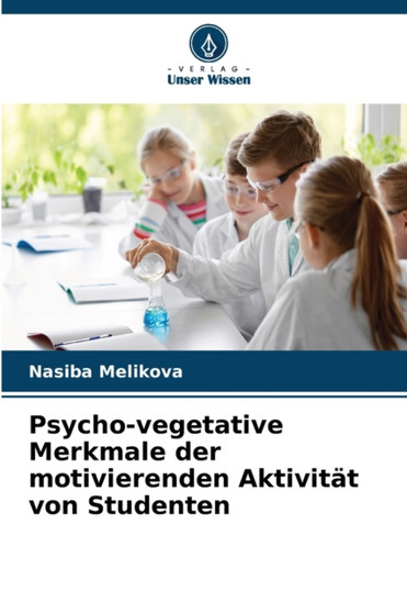 Psycho-vegetative Merkmale der motivierenden Aktivitat von Studenten by Nasiba Melikova - Paperback