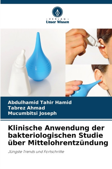 Klinische Anwendung der bakteriologischen Studie uber Mittelohrentzundung by Abdulhamid Tahir Hamid - Paperback