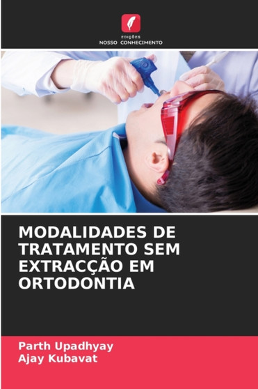 Modalidades de Tratamento Sem Extraccao Em Ortodontia by Parth Upadhyay - Paperback