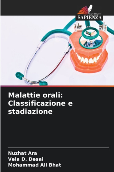 Malattie orali : Classificazione e stadiazione by Nuzhat Ara - Paperback