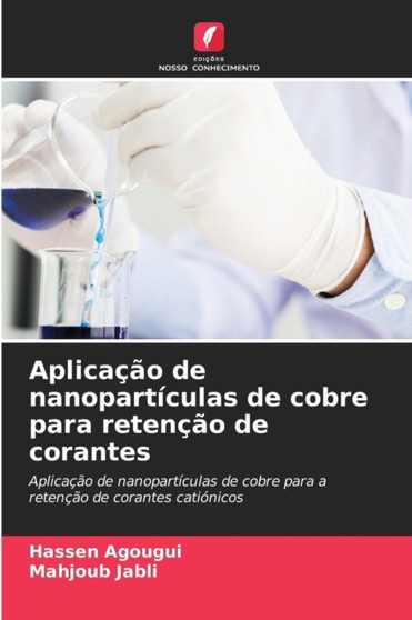 Aplicacao de nanoparticulas de cobre para retencao de corantes by Hassen Agougui - Paperback