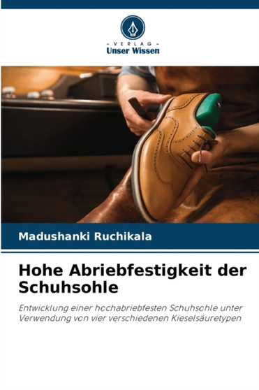 Hohe Abriebfestigkeit der Schuhsohle by Madushanki Ruchikala - Paperback
