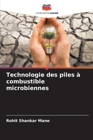 Technologie des piles a combustible microbiennes by Rohit Shankar Mane - Paperback