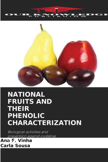 National Fruits and Their Phenolic Characterization by Ana F Vinha - Paperback