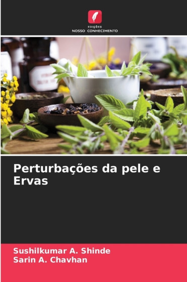 Perturbacoes da pele e Ervas by Sushilkumar A Shinde - Paperback