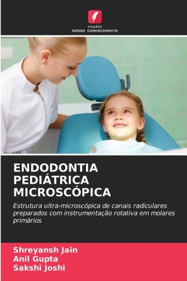 Endodontia Pediatrica Microscopica by Shreyansh Jain - Paperback