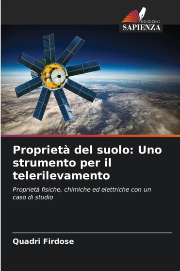 Proprieta del suolo : Uno strumento per il telerilevamento by Quadri Firdose - Paperback