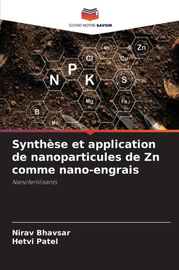 Synthese et application de nanoparticules de Zn comme nano-engrais by Nirav Bhavsar - Paperback