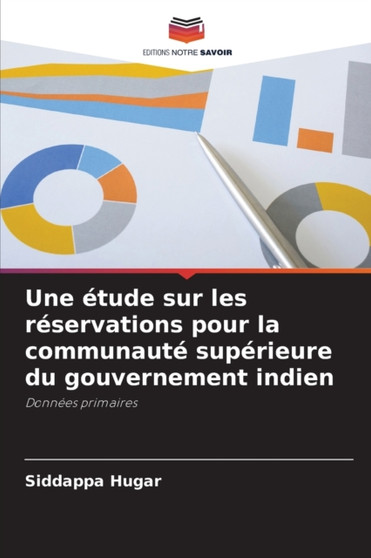 Une etude sur les reservations pour la communaute superieure du gouvernement indien by Siddappa Hugar - Paperback