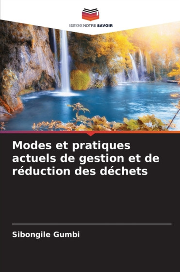 Modes et pratiques actuels de gestion et de reduction des dechets by Sibongile Gumbi - Paperback