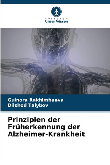 Prinzipien der Fruherkennung der Alzheimer-Krankheit by Gulnora Rakhimbaeva - Paperback