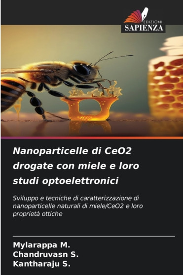 Nanoparticelle di CeO2 drogate con miele e loro studi optoelettronici by Mylarappa M - Paperback