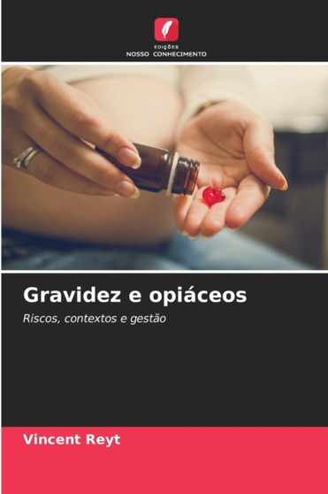 Gravidez e opiaceos by Vincent Reyt - Paperback
