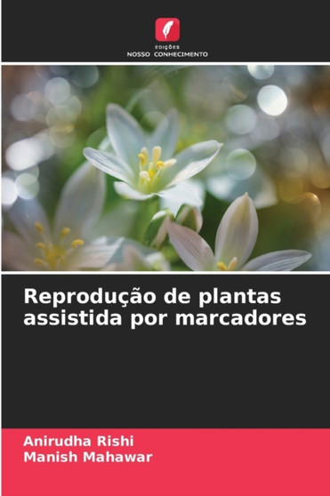 Reproducao de plantas assistida por marcadores by Anirudha Rishi - Paperback