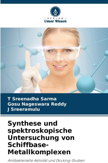 Synthese und spektroskopische Untersuchung von Schiffbase-Metallkomplexen by T Sreenadha Sarma - Paperback