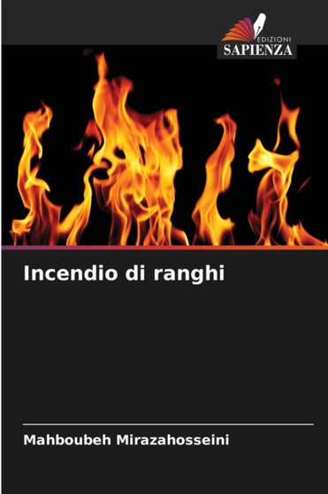 Incendio di ranghi by Mahboubeh Mirazahosseini - Paperback