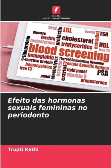 Efeito das hormonas sexuais femininas no periodonto by Trupti Rathi - Paperback