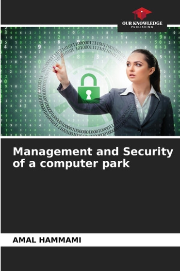 Management and Security of a computer park by Amal Hammami - Paperback