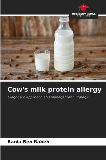 Cow's milk protein allergy by Rania Ben Rabeh - Paperback