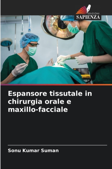 Espansore tissutale in chirurgia orale e maxillo-facciale by Sonu Kumar Suman - Paperback