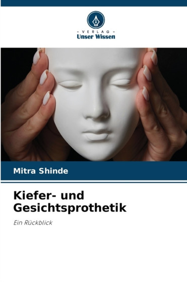 Kiefer- und Gesichtsprothetik by Mitra Shinde - Paperback