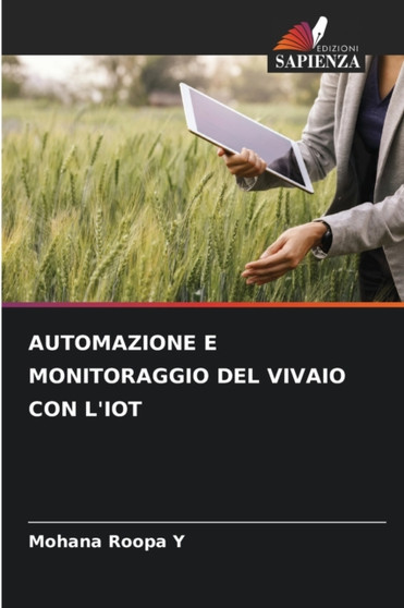 Automazione E Monitoraggio del Vivaio Con l'Iot by Mohana Roopa Y - Paperback