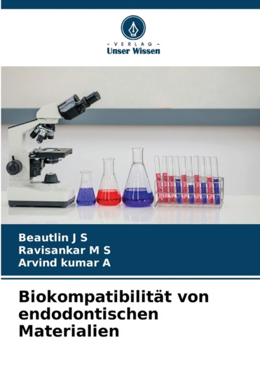 Biokompatibilitat von endodontischen Materialien by Beautlin J S - Paperback