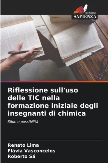 Riflessione sull'uso delle TIC nella formazione iniziale degli insegnanti di chimica by Renato Lima - Paperback