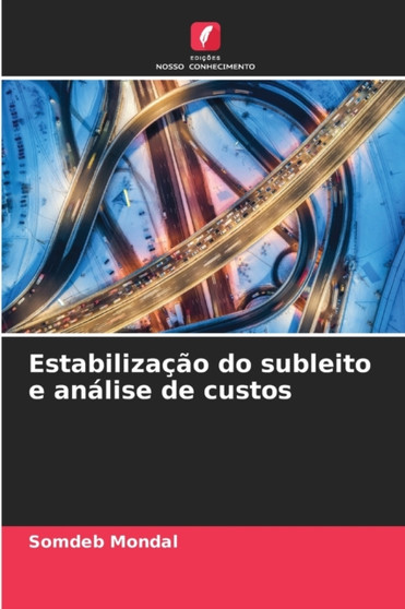 Estabilizacao do subleito e analise de custos by Somdeb Mondal - Paperback