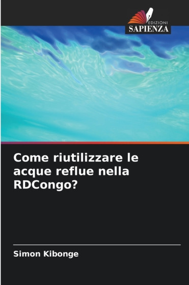 Come riutilizzare le acque reflue nella RDCongo? by Simon Kibonge - Paperback