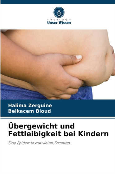 Ubergewicht und Fettleibigkeit bei Kindern by Halima Zerguine - Paperback