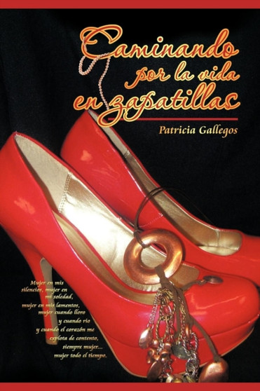 Caminando Por La Vida En Zapatillas by Patricia Gallegos - Paperback