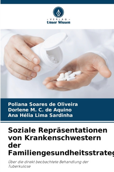 Soziale Reprasentationen von Krankenschwestern der Familiengesundheitsstrategie by Poliana Soares de Oliveira - Paperback