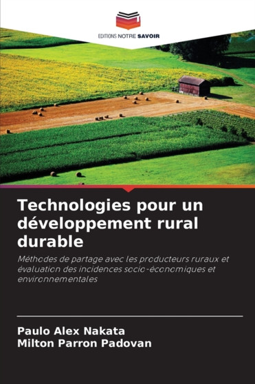 Technologies pour un developpement rural durable by Paulo Alex Nakata - Paperback