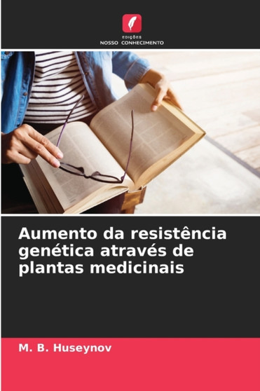 Aumento da resistencia genetica atraves de plantas medicinais by M B Huseynov - Paperback