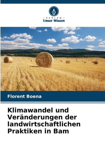 Klimawandel und Veranderungen der landwirtschaftlichen Praktiken in Bam by Florent Boena - Paperback