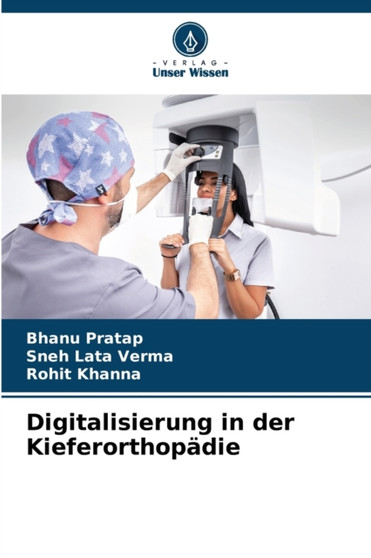 Digitalisierung in der Kieferorthopadie by Bhanu Pratap - Paperback