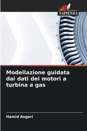 Modellazione guidata dai dati dei motori a turbina a gas by Hamid Asgari - Paperback