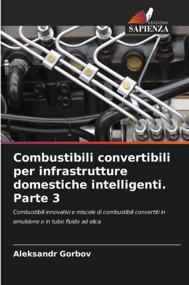 Combustibili convertibili per infrastrutture domestiche intelligenti. Parte 3 by Aleksandr Gorbov - Paperback