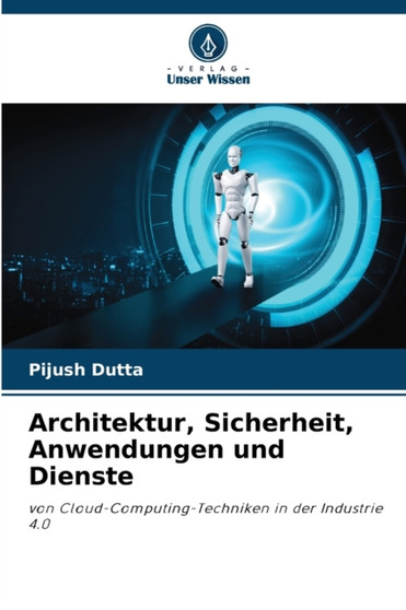 Architektur, Sicherheit, Anwendungen und Dienste by Pijush Dutta - Paperback