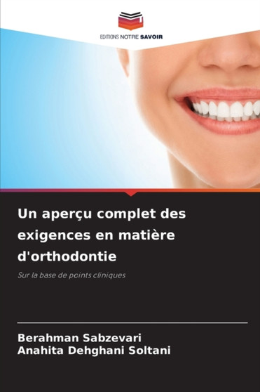 Un apercu complet des exigences en matiere d'orthodontie by Berahman Sabzevari - Paperback