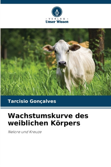 Wachstumskurve des weiblichen Korpers by Tarcisio Goncalves - Paperback