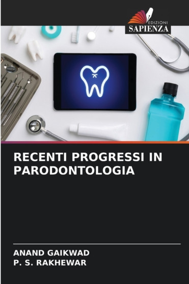 Recenti Progressi in Parodontologia by Anand Gaikwad - Paperback