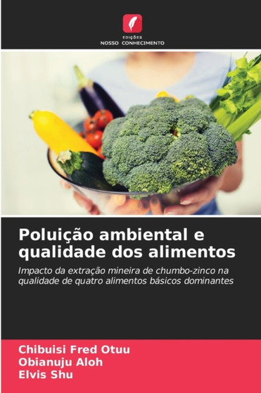 Poluicao ambiental e qualidade dos alimentos by Chibuisi Fred Otuu - Paperback