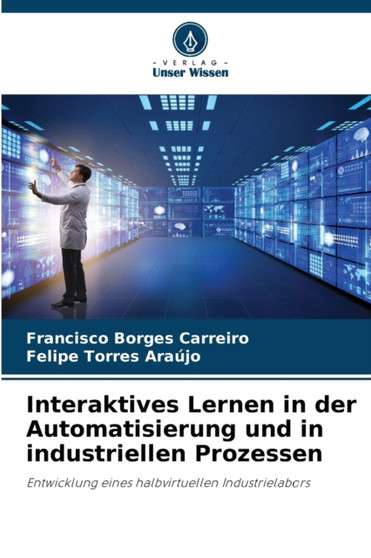 Interaktives Lernen in der Automatisierung und in industriellen Prozessen by Francisco Borges Carreiro - Paperback